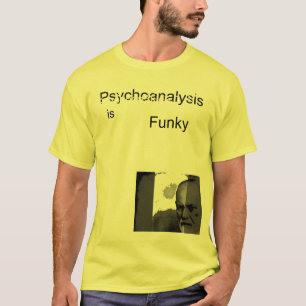 Psychoanalyse is Funky T-shirt