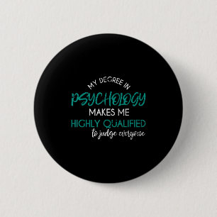Psychologie graad Funny Sarcastische psycholoog Ps Ronde Button 5,7 Cm