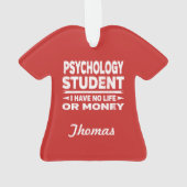 Psychology College Student No Life or Money Ornament (achterkant)