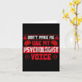 Psychology Quote - Don't Make Me Use My Psychologi Kaart (Gele Bloem)