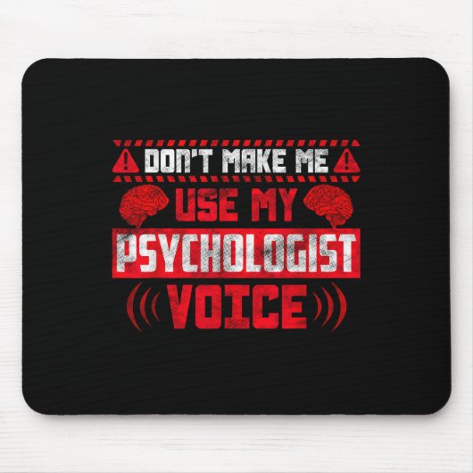 Psychology Quote - Don't Make Me Use My Psychologi Muismat (Voorkant)