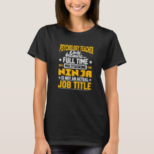 Psychology Teacher Job Title Psychology Tutor Psyc T-shirt