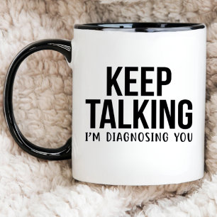 Psycholoog Cadeau, BLIJF PRATEN, IK DIAGNOSEER JE Tweekleurige Koffiemok