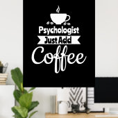 psycholoog gewoon koffie toevoegen poster (Thuiskantoor)