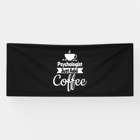 psycholoog gewoon koffie toevoegen spandoek (Horizontaal)