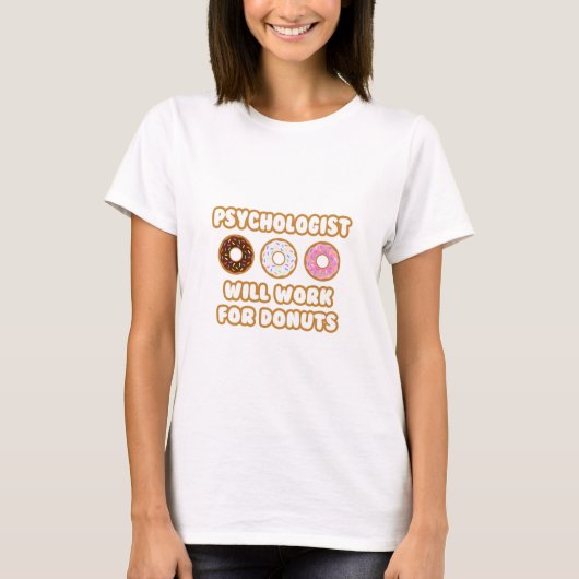 Psycholoog.. Zal werken voor donuts T-shirt (Voorkant)