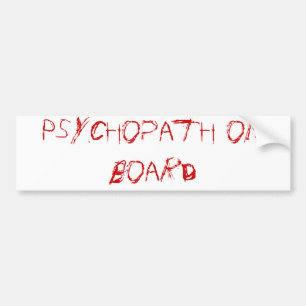 psychopaat aan boord bumpersticker