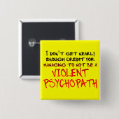 Psychopaat Krediet Grappige Knop Badge Vierkante Button 5,1 Cm (Voorkant /achterkant)