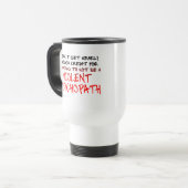 Psychopath Credit Funny Travel Mug Reisbeker (Voorkant links)