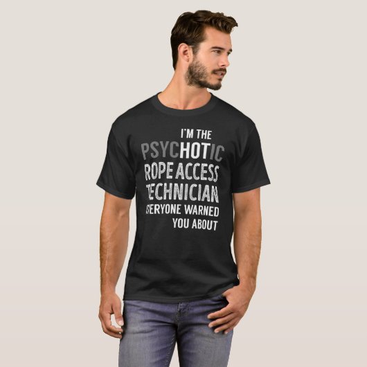 PsycHOTic Rope Access Technician T-shirt (Voorkant volledig)