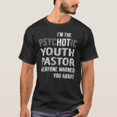 PsycHOTic Youth Pastor T-shirt (Voorkant)