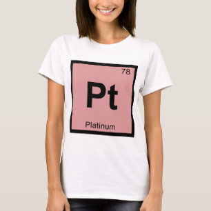 Pt - Platina Chemie Periodiek Systeem Symbool T-shirt