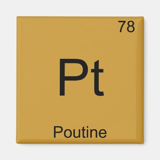 Pt - Poutine Funny Chemistry Element Symbol T-shir Magneet (Voorkant)