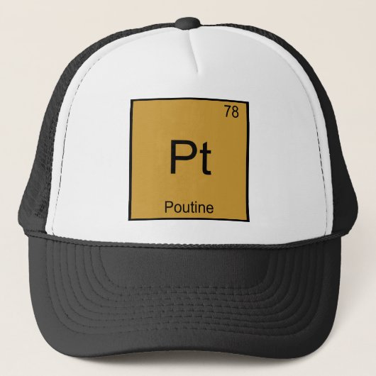 Pt - Poutine Funny Chemistry Element Symbol T-shir Trucker Pet (Voorkant)