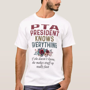 Pta President weet alles T-shirt