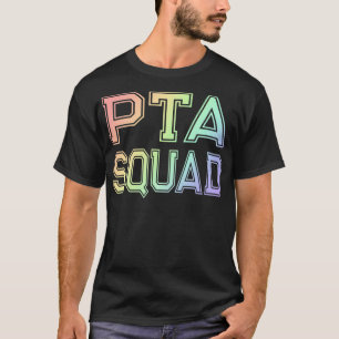 PTA Squad Parent Teacher Organisation Association T-shirt