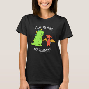 Ptero-ble Puns zijn rauwe dinosaur pun Dark BG T-shirt