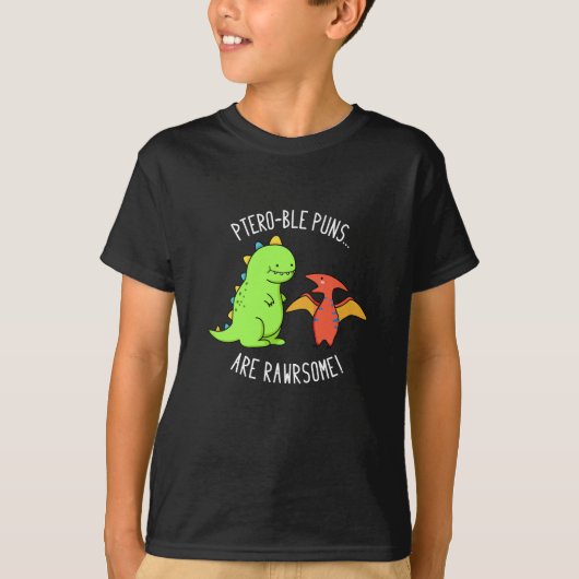 Ptero-ble Puns zijn rauwe dinosaur pun Dark BG T-shirt (Voorkant)