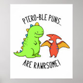 Ptero-ble Puns zijn rauwe grappige dinosaur pun Poster (Voorkant)