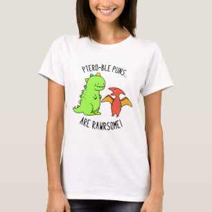 Ptero-ble Puns zijn rauwe grappige dinosaur pun T-shirt