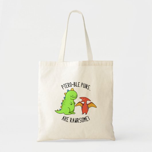 Ptero-ble Puns zijn rauwe grappige dinosaur pun Tote Bag (Voorkant)