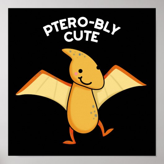 Pterobly Schattige Funny Pterodactyl Pun Dark BG Poster (Voorkant)