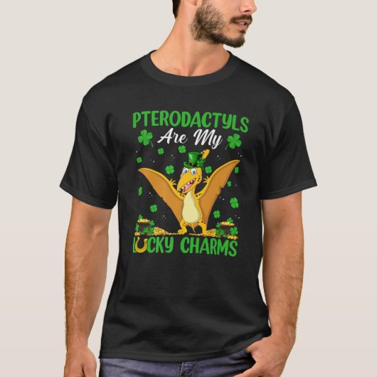 Pterodactyl is mijn Lucky Charms Pterodactyl St Pa T-shirt (Voorkant)