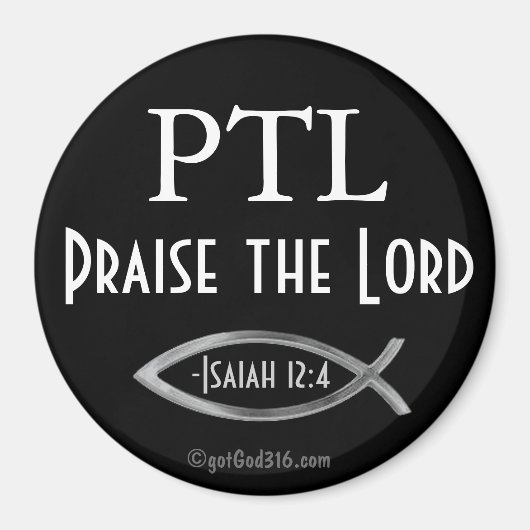 PTL loven de Heer gotGod316.com Magneet (Voorkant)