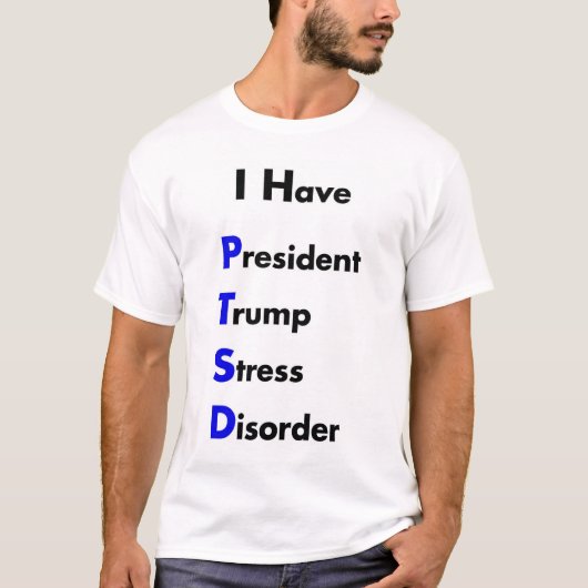 PTSD President Trump stressstoornis T-shirt (Voorkant)