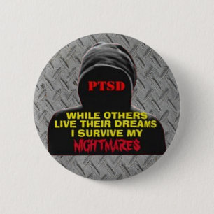 PTSD:TERWIJL ANDEREN HUN DREAMS LEVEN RONDE BUTTON 5,7 CM