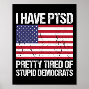 PTSS heeft domme democraten Poster