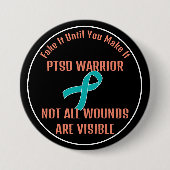 PTSS KRIJGER. NIET ALLE WONDEN ZIJN ZICHTBAAR. RONDE BUTTON 7,6 CM (Voorkant)
