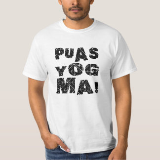 puas jog ma ! t-shirt