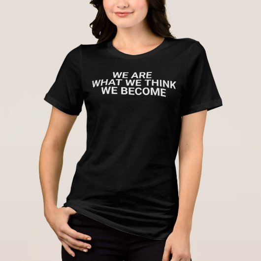 Public domain inspirational quote  free use quote, Tri-Blend shirt (Voorkant)