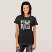 Public Health Nurse For Tie Dye Groovy Public Heal T-shirt (Voorkant volledig)