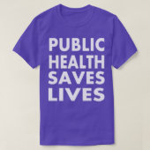 Public Health Saves Lives T-shirt (Design voorkant)