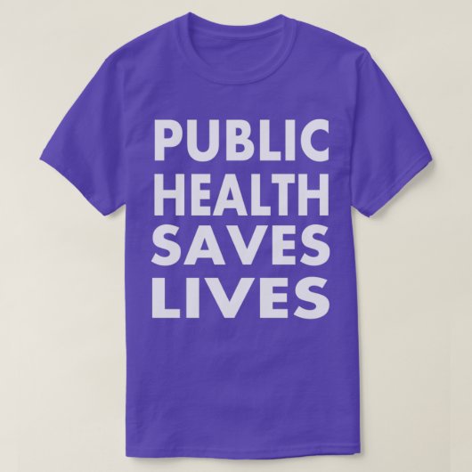 Public Health Saves Lives T-shirt (Design voorkant)
