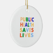 Publiek Health Saves Lives Keramisch Ornament (Rechts)
