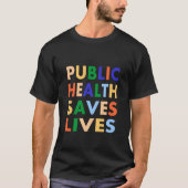 Publiek Health Saves Lives T-shirt (Voorkant)