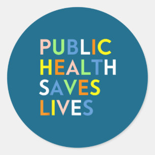 Publieke Gezondheid Slaat Levens Redt Zorg Ronde Sticker