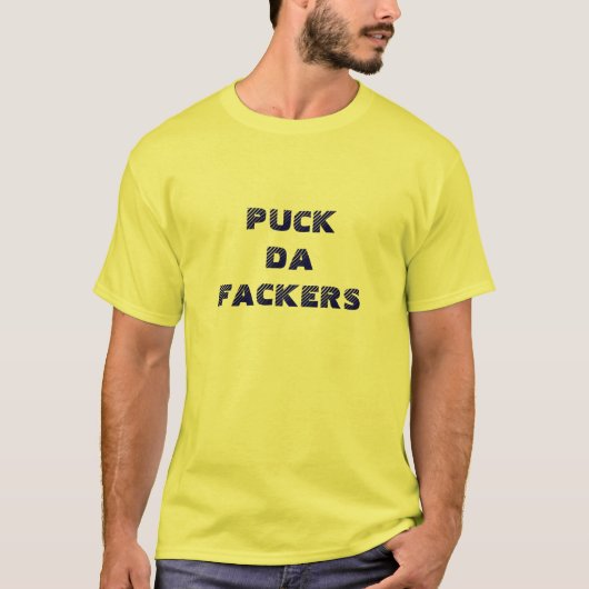 PUCK DA FACKERS T-SHIRT (Voorkant)