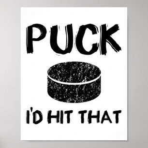Puck - I#39; d raakte die grappige hockey Poster