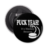 Puck Ja, het is Hockey Sason Button Flesopener (Voorkant)