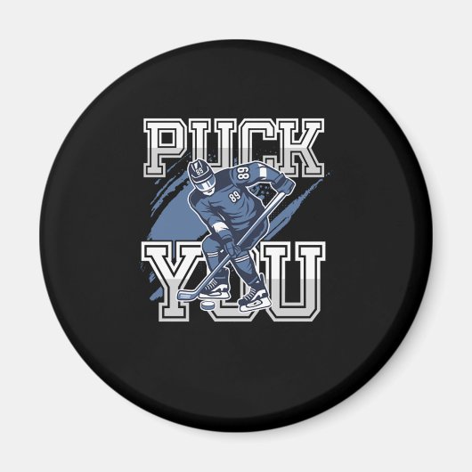 Puck you Funny Sports Ice Hockey Player Gift Magneet (Voorkant)