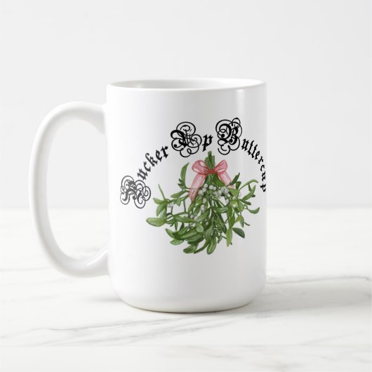 Pucker Up Buttercup * Mistletoe op Koffiemok (Links)