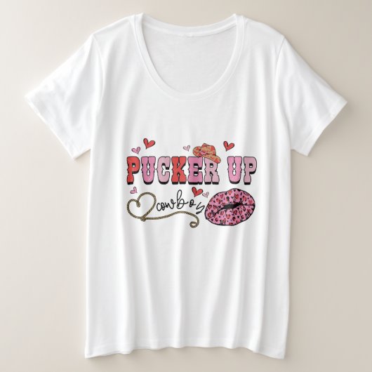 Pucker Up Cowboys Weens Grote Maat T-shirt (Design voorkant)
