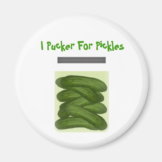 Pucker voor Pickles Magnet (Voorkant)