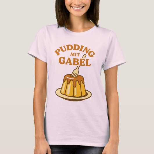 Pudding Met Vork Grappig Ontwerp T-shirt (Voorkant)