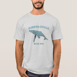 Puerto Chale Baja Sur Mexico Whale T-shirt