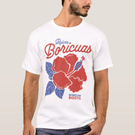 Puerto Rican Boricua Roots with Hibiscus Flowers T-shirt